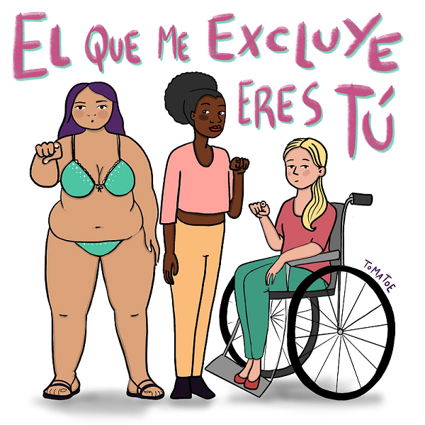 Tres mujeres de cuerpo entero señalando hacia adelante con el dedo, arriba de sus cabezas esta escrito "El que me excluye eres tu" Son tres mujeres muy diferentes entre si