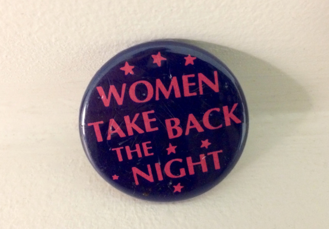 A button from a Take Back the Night march on the University of Tennessee campus in Knoxville, Tennessee. A button from a Take Back the Night march on the University of Tennessee campus in Knoxville, Tennessee.