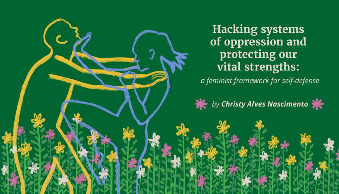 Hacking systems of oppression and retaining our vital strengths